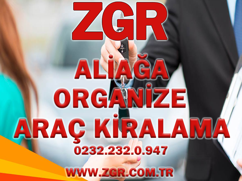 Aliağa Organize Sanayi Bölgesi Araç Kiralama